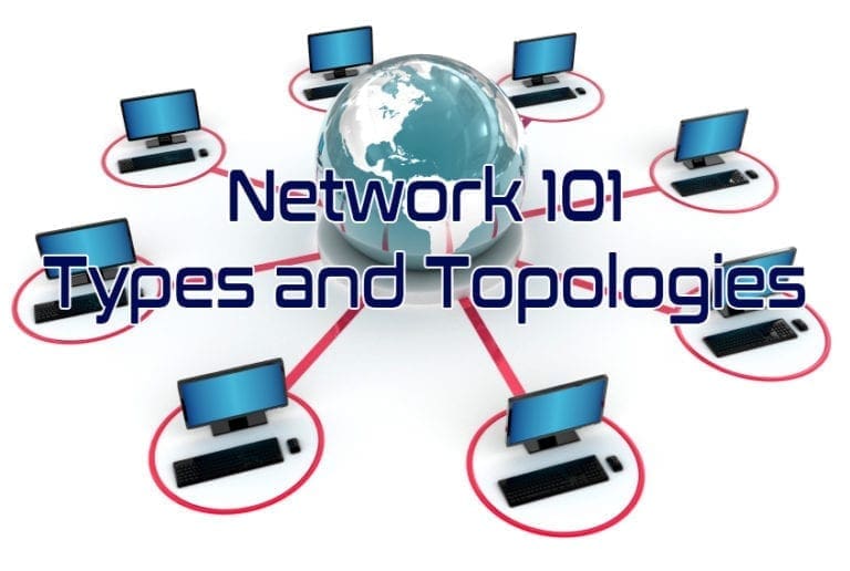 Types of Networks and Topologies – Internet 101