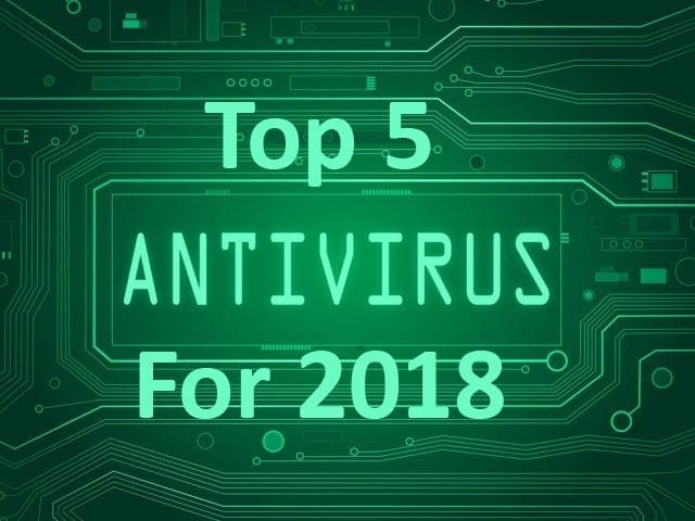 Top 5 Best Anti Virus Free Downloads for 2018