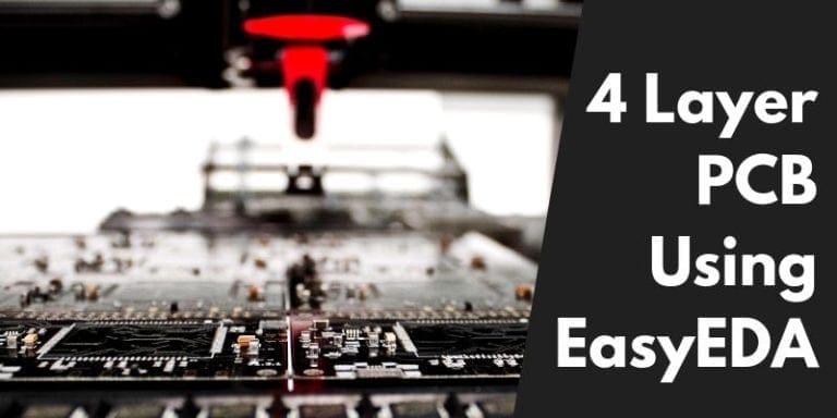 4 Layer PCB Layout Using EasyEDA Step By Step Tutorial
