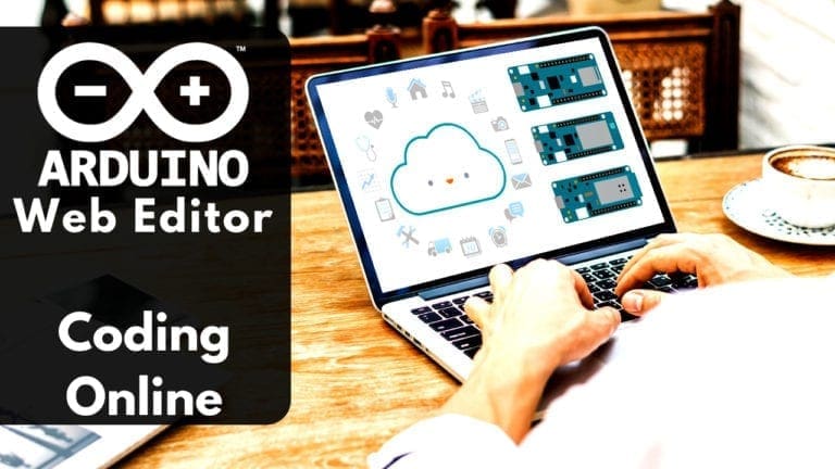 Arduino Web Editor Tutorial | How to Program Arduino Online