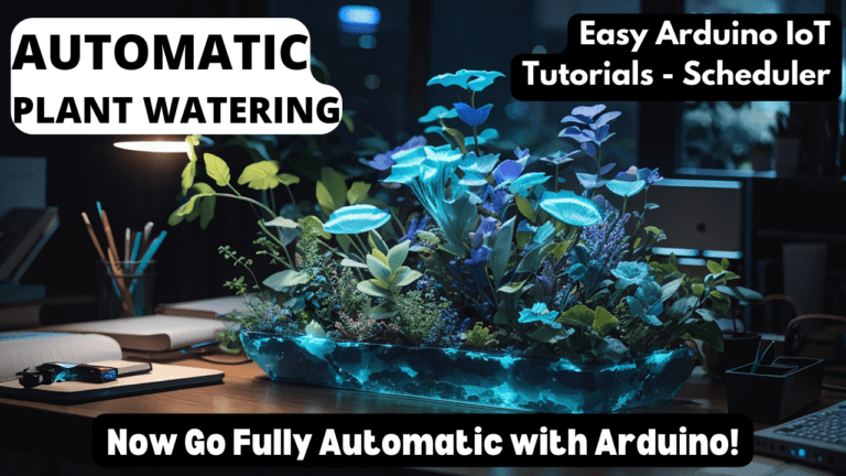 Automatic Plant Watering System using Scheduler and Arduino IoT Cloud